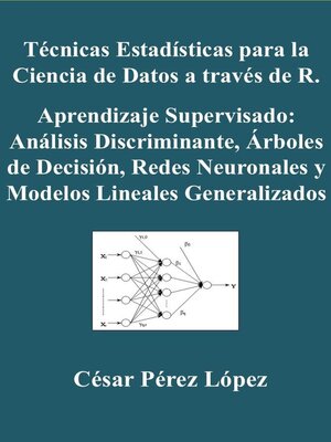 cover image of Técnicas Estadísticas para la Ciencia de Datos a través de R. Aprendizaje Supervisado